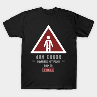 404 Love Not Found: A Hilarious Coder's Quest for Romance T-Shirt